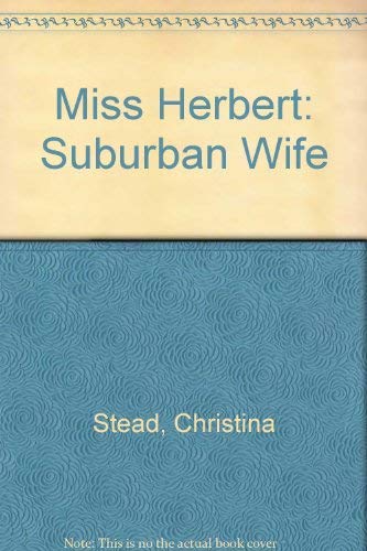 Stock image for Miss Herbert: The Suburban Wife for sale by Yarra Cottage Books