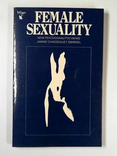 Beispielbild fr Female Sexuality : New Psychoanalytic Views zum Verkauf von Better World Books