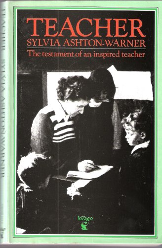 teacher by sylvia ashton warner teacher by sylvia ashton warner