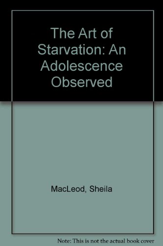 9780860681649: The Art of Starvation: An Adolescence Observed