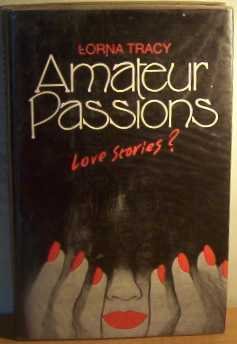 Stock image for Amateur Passions: Love Stories? for sale by Reuseabook