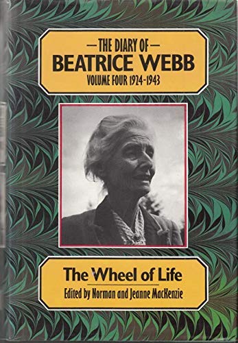Stock image for The Diary of Beatrice Webb, Volume Four 1924-1943: 'The Wheel of Life' for sale by Ryde Bookshop Ltd