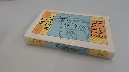 Beispielbild fr Me again: uncollected writings of Stevie Smith zum Verkauf von Cotswold Internet Books