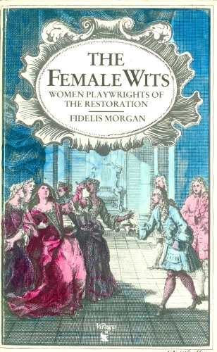 Stock image for The Female Wits - Women Playwrights Of The Restoration for sale by Stock & Trade  LLC