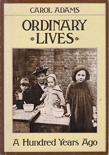 Imagen de archivo de Ordinary Lives: A Hundred Years Ago a la venta por AwesomeBooks