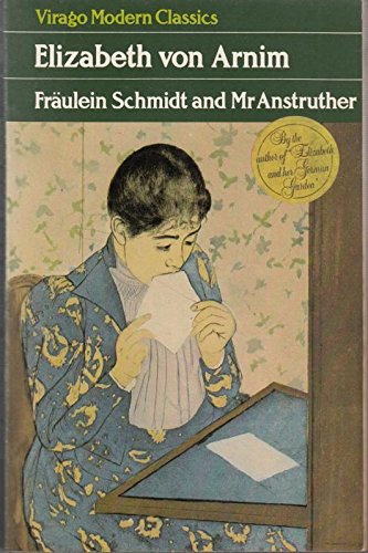 Imagen de archivo de Fraulein Schmidt And Mr Anstruther: A Virago Modern Classic (VMC) a la venta por WeBuyBooks