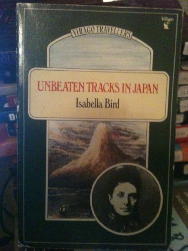 9780860684220: Unbeaten Tracks in Japan (Virago Travellers)