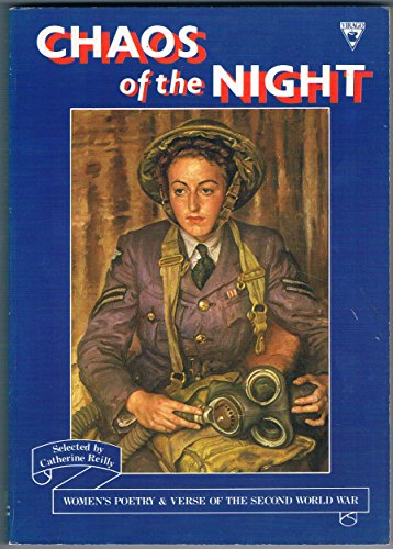 Beispielbild fr Chaos Of The Night: Women's Poetry and Verse of the Second World War zum Verkauf von WorldofBooks