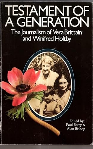 Imagen de archivo de Testament Of A Generation: The Journalism of Vera Brittain and Winifred Holtby a la venta por WorldofBooks