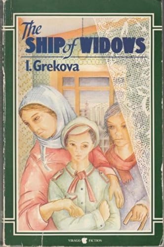 SHIP OF WIDOWS (9780860684923) by Grekova, I.