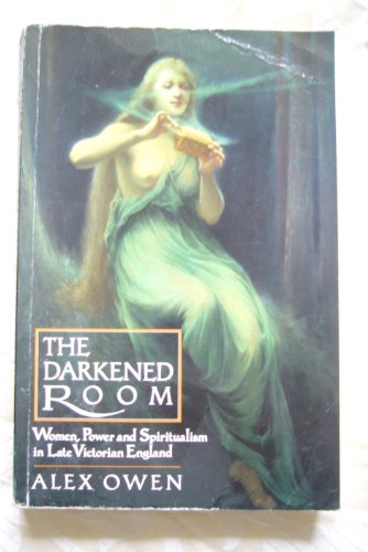 Beispielbild fr The Darkened Room. Women, Power and Spiritualism in Late Victorian England zum Verkauf von JuddSt.Pancras