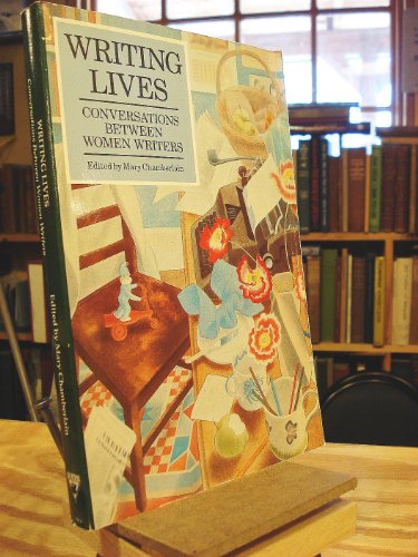 Beispielbild fr WRITING LIVES: CONVERSATIONS BETWEEN WOMEN WRITERS zum Verkauf von Wonder Book