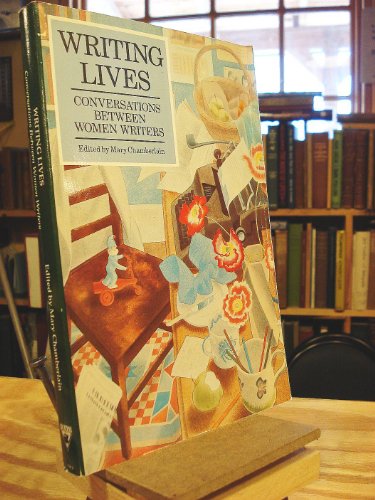 Stock image for Writing Lives: Conversations Between Women Writers for sale by Lavender Path Antiques & Books