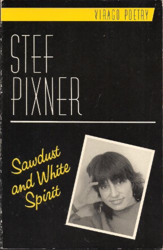 Imagen de archivo de Sawdust and White Spirit a la venta por In Other Words Books