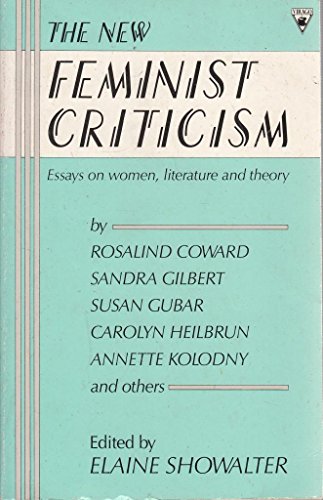 Beispielbild fr The New Feminist Criticism. Essays on Women, Literature and Theory zum Verkauf von SAVERY BOOKS