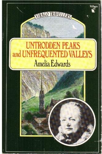 9780860687290: Untrodden Peaks and Unfrequented Valleys: Midsummer Ramble in the Dolomites (Virago travellers)