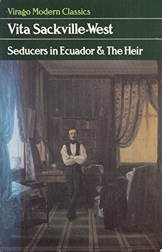 Seducers in Ecuador (Virago Modern Classics) (9780860687726) by V. SACKVILLE-WEST