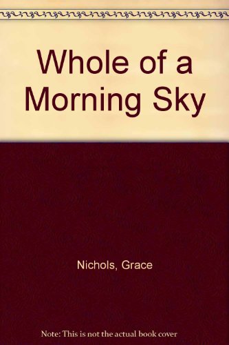 Whole of a morning sky (9780860687740) by Nichols, Grace