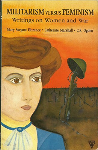 Imagen de archivo de Militarism versus Feminism: Writings on Women and War a la venta por Your Online Bookstore