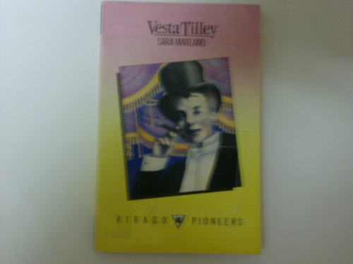 VESTA TILLEY 1864-1952 (Pioneers Series) (9780860687955) by Maitland, Sara
