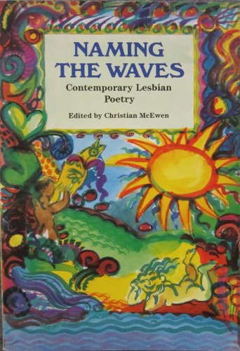 Stock image for Naming The Waves:Lesbian Poetry for sale by WorldofBooks