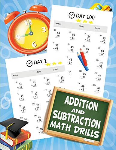 Stock image for Addition and Subtraction Math Drills: 100 Days of timed tests - Ages 6 7 8, 1st Grade, 2nd Grade - 1st grade math workbooks for sale by WorldofBooks