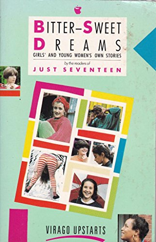 Bitter-sweet Dreams: Girls' and Young Women's Own Stories (Upstarts)