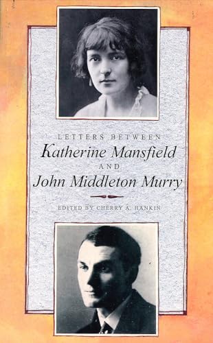 Letters Between Katherine Mansfield and John Middleton Murry - Mansfield, Katherine
