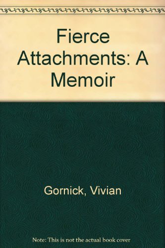 9780860689461: Fierce Attachments: A Memoir