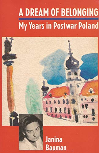Stock image for A Dream of Belonging: My Years in Postwar Poland for sale by ThriftBooks-Atlanta