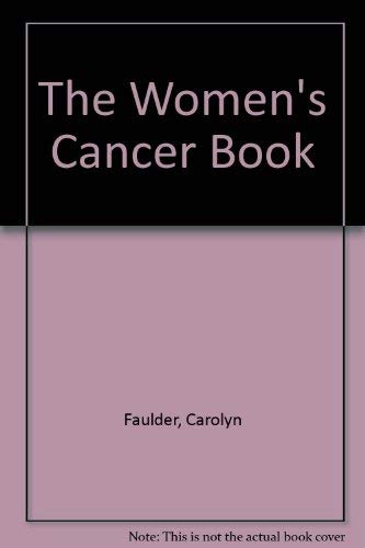 The Women's Cancer Book (9780860689935) by Carolyn Faulder