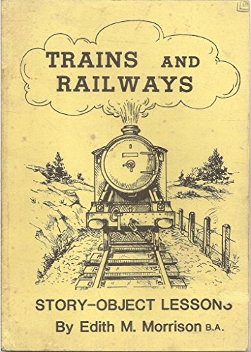 Imagen de archivo de Trains and Railways: Story-object Lessons a la venta por Stephen White Books