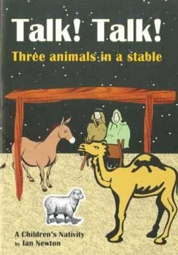 Talk! Talk! Three Animals in a Stable (9780860716044) by Ian Newton
