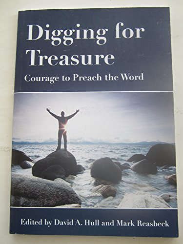 Imagen de archivo de Digging for Treasure: Courage to Preach the Word a la venta por AwesomeBooks