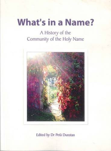 Imagen de archivo de What's in a Name?: A History of the Community of the Holy Name a la venta por WorldofBooks