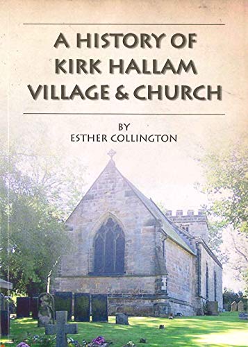Imagen de archivo de A History of Kirk Hallam Village & Church a la venta por AwesomeBooks