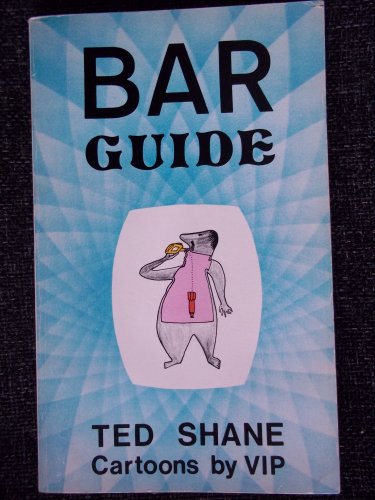 Bar Guide A Lighthearted Guide to Entertaining Your Guests