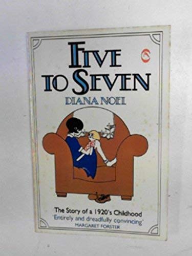 Stock image for Five to Seven: The Story of a 1920's Childhood for sale by WorldofBooks