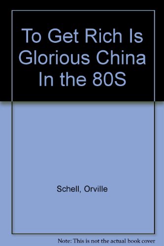 9780860720928: To Get Rich is Glorious: China in the Eighties