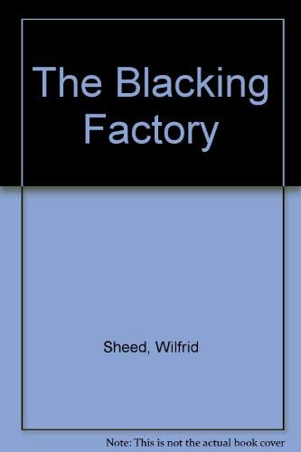 The Blacking Factory (9780860721512) by Wilfrid Sheed