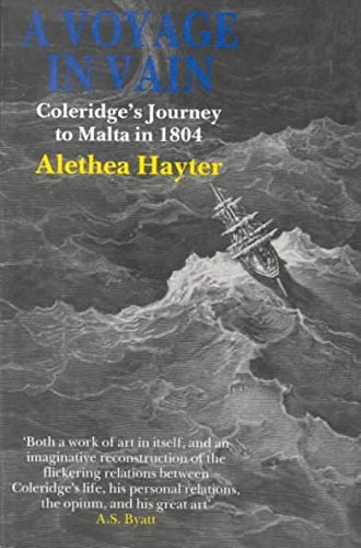 Beispielbild fr A VOYAGE IN VAIN; Coleridge's Journey to Malta in 1804 zum Verkauf von Karen Wickliff - Books