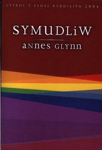 Stock image for Symudliw - Enillydd Medal Ryddiaith Eisteddfod Genedlaethol Cymru Casnewydd 2004 for sale by WorldofBooks