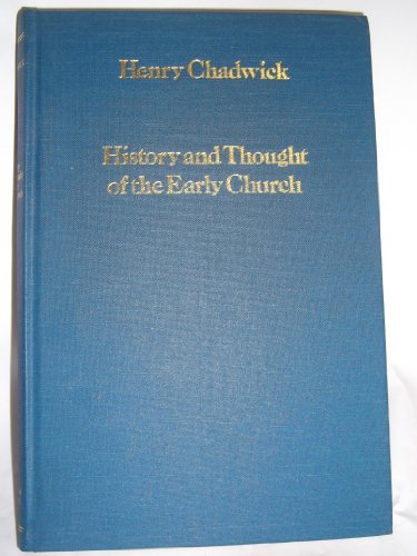 9780860781127: History and Thought of the Early Church (Variorum Collected Studies)