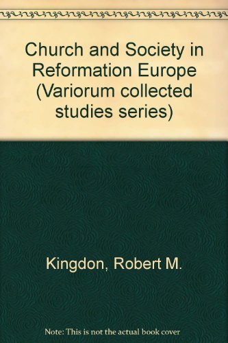 Imagen de archivo de Church and society in Reformation Europe (Variorum reprint) a la venta por dsmbooks