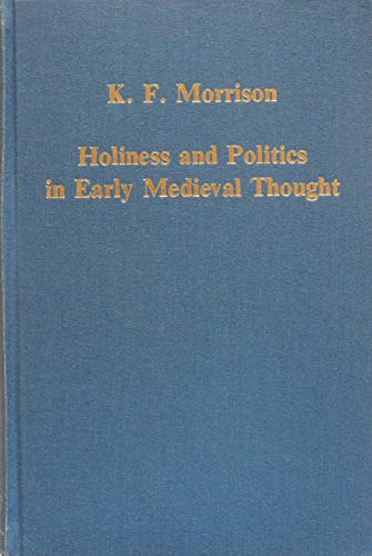 Beispielbild fr Holiness and Politics in Early Medieval Thought (Collected Studies Series CS219) zum Verkauf von Henry Stachyra, Bookseller