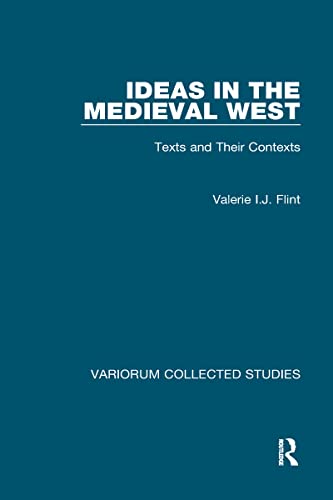 Imagen de archivo de Ideas in the Medieval West: Texts and Their Contexts (Variorum Collected Studies) a la venta por siop lyfrau'r hen bost