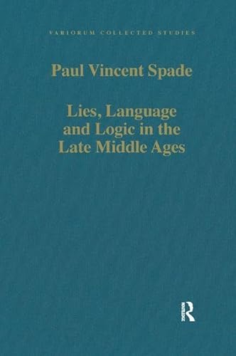 Imagen de archivo de Lies, Language and Logic in the Late Middle Ages (Variorum Collected Studies) a la venta por Chiron Media