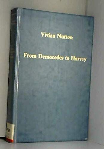 From Democedes to Harvey (9780860782254) by Vivian Nutton