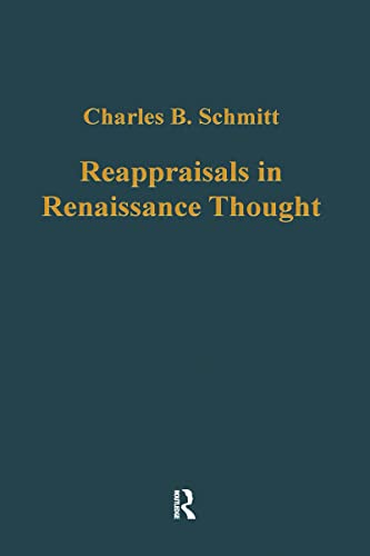 Reappraisals in Renaissance Thought (Variorum Collected Studies) (9780860782452) by Schmitt, Charles B.; Webster, Charles