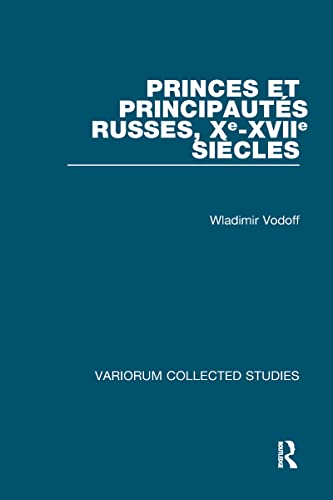 Stock image for Princes Et Principauts Russes (Xe-XVIIe Sicles for sale by Blackwell's